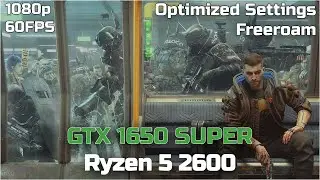 Cyberpunk 2077 | GTX 1650 SUPER - Ryzen 5 2600 | Optimal Settings