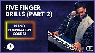 6. Five Finger Drills (Part 2)