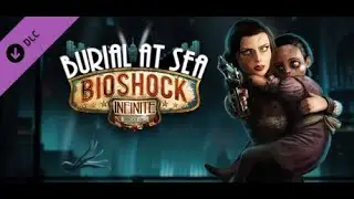 BioShock Infinite: Burial at Sea - Episode Two