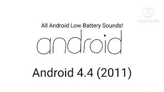 Evolution of Android Low Battery Sounds (2009-Current)