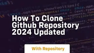 How to clone github repository 2024 updated