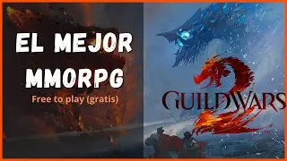 El mejor MMORPG FREE TO PLAY para este 2026 - Guild Wars 2