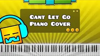 Can't Let Go by DJVI - Piano Tutorial / Cover (Geometry Dash Level 6)