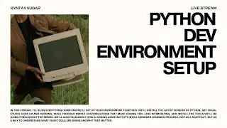 Syntax Sugar: Python Dev Environment Setup
