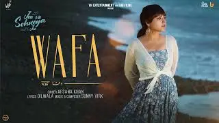 WAFA (Official Audio) Jee Ve Sohneya Jee | Afsana Khan | Imran Abbas | Simi Chahal