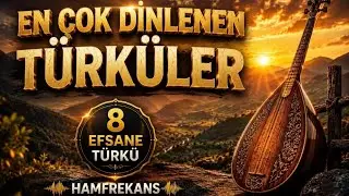 En Çok Dinlenen Türküler🔥 | 8 Şarkı | Kesintisiz Duygusal & Hareketli Mix