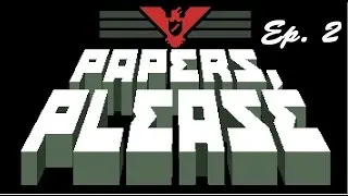 ¡Un Hombre Bomba! | Papers, Please ep.2