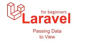 Laravel Tutorials for Beginners #4 - Passing Data to View