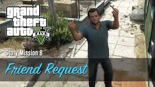 GTA 5 Story Mission 8: Friend Request