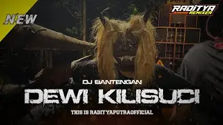 ASIK BANGET ‼️ || DJ BANTENGAN || DEWI KILISUCI || TERBARU || FROM RADITYAPUTRA