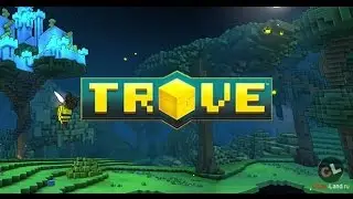 Trove #1 - Обновление в trove начала Войны!