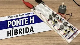 PONTE H HÍBRIDA PARA PROJETOS