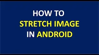 How to Stretch image to fit in ImageView in android