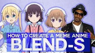 How To Create A Meme Anime Blend S