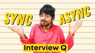 What is Synchronous and Asynchronous - JS Interview Q