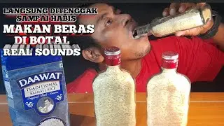 LANGSUNG DI TENGGAK || MAKAN BERAS MENTAH DI BOTOL||BASMATI DAAWAT TRADITIONAL||ASMR RAW RICE EATING