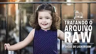 TRATANDO O ARQUIVO RAW NO LIGHTROOM (SUPER BÁSICO)