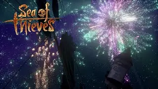 НАРЕЗКА НОЧНЫХ ФЕЙЕРВЕРКОВ! - Sea of Thieves