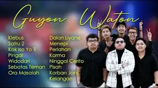guyon waton playlist | kok iso yo | klebus | pingal | satru 2 | dalan liyane | menepi | perlahan