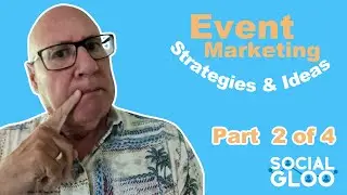 Top Event Marketing Strategies & Ideas Part 2