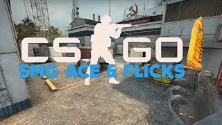 CS:GO Highlights #9 - SMG Clips, Flicks and Ace