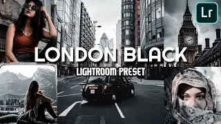 London BLVCK Premium Presets - Free Lightroom MobilePresets DNG | Black Tone Preset | Black Preset