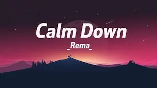 Rema - Calm Down