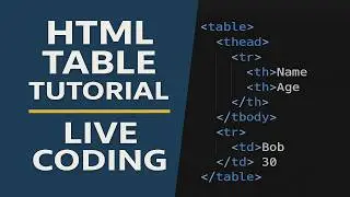 Definitive Guide To HTML Tables - Live Coding