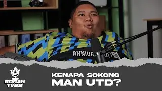 Borak TV69 bersama Zaim Samsuddin : Kenapa sokong Man Utd ?