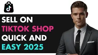 How to Easily Sell On TikTok Shop NOW!