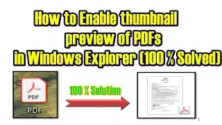 [100%]How to Enable thumbnail preview of PDF's in Windows Explorer any Version