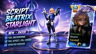 SCRIPT SKIN BEATRIX STARLIGHT SPACE AGENT 🚀 Full Effect + Background + Sound | Updated Patch MLBB