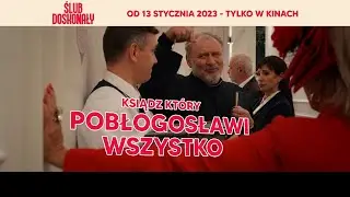 ŚLUB DOSKONAŁY | Ksiądz, który pobłogosławi wszystko | Kino Świat