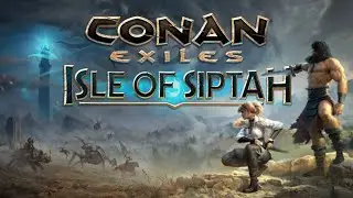 Conan Exiles: Isle of Siptah Данжи и рабы