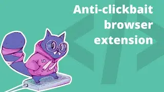 Building anti-clickbait browser extension