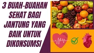 3 buah-buahan sehat untuk jantung