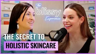 How to Improve Skin Health Naturally: Tips from Jenny McAteer | Blissy Podcast Ep. 9