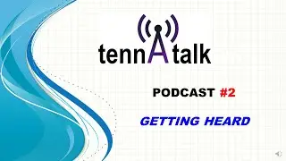 TennaTalk #2 - Getting Heard