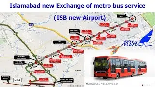 Some facts about Islamabad metro bus new exchange | Peshawar mor to New Islamabad Airport | MSA