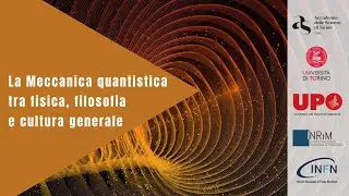 La Meccanica quantistica tra fisica, filosofia e cultura generale - Evento per le scuole