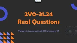 2V0-31.24 VMware Aria Automation 8.10 Professional V2 Practice Test Questions