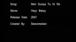Meri Duniya Tu Hi Re - Heyy Babyy