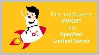 OpenText import connector for fast and flawless import into OpenText Content Server