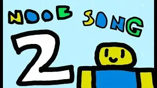 Noob Song 2 Animation