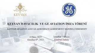 Keyvan ve GE Aerospace İmza Töreni/ İstanbul Airshow/ 6 Ekim 2022