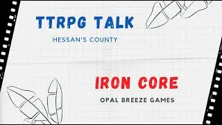 TTRPG Talk - Iron Core