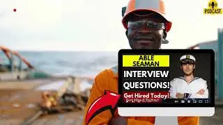 Able Seaman Interview Questions and Answers | Popular Able Seaman Interview Questions