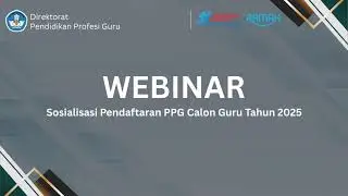 Sosialisasi Pendaftaran PPG Calon Guru Tahun 2025