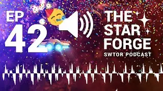 The Star Forge Podcast: Episode 42: Happy One Year Anniversary!