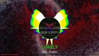 Anon Scrappy - Lonely  (Official Visualizer Video song)